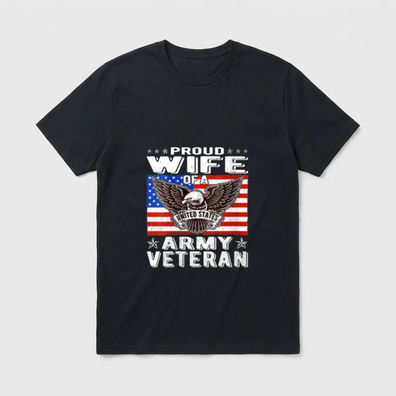Proud Wife Of US T-Shirt – Proud Wife of a United States Army Veteran with eagle and flag – Classic T-Shirt in Black