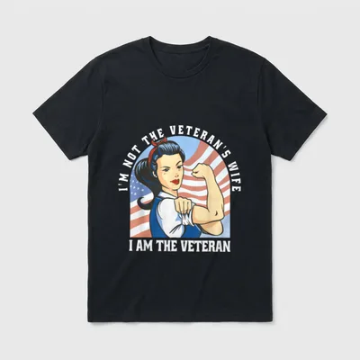 Woman Veteran Proud T-Shirt – I'm Not the Veteran's Wife I Am The Veteran – Classic T-Shirt in Black