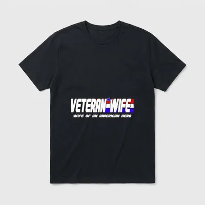 Retired Military Veteran Wife T-Shirt – Veteran Wife with star and Wife of an American Hero – Classic T-Shirt in Black