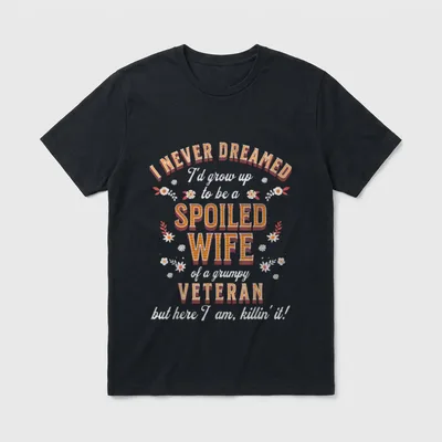 Spoiled Wife Grumpy Husband Funny Veteran T-Shirt – Classic T-Shirt in Black