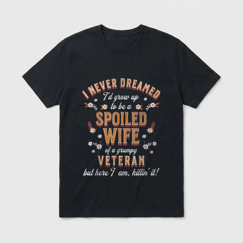 Spoiled Wife Grumpy Husband Funny Veteran T-Shirt – Classic T-Shirt in Black