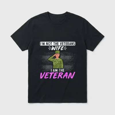 Veterans Wife I Am Veteran T-Shirt – Classic T-Shirt in Black