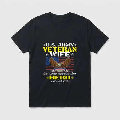 Hero Proud US Army Veteran Wife T-Shirt – U.S. Army Veteran Wife eagle and flag shirt with quote – Classic T-Shirt in Black
