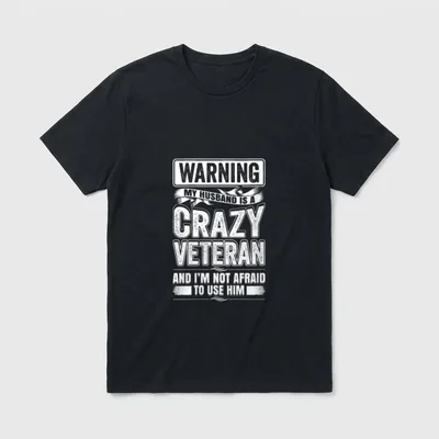 Husband Is a Crazy Veteran T-Shirt – Warning sign graphic with text about crazy veteran husband – Classic T-Shirt in Black