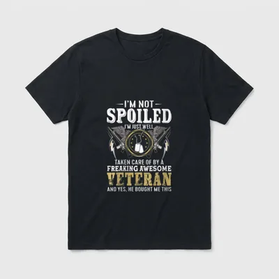 I’m Not Spoiled Veterans Wife Day T-Shirt – Classic T-Shirt in Black