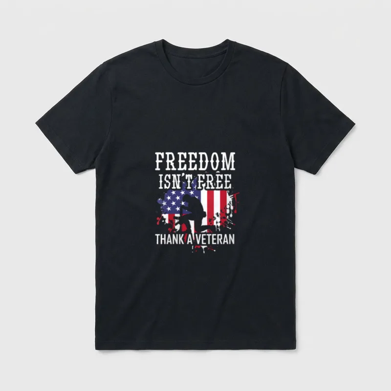 Military Support Freedom T-Shirt – White text reading FREEDOM ISN'T FREE THANK A VETERAN – Classic T-Shirt in Black