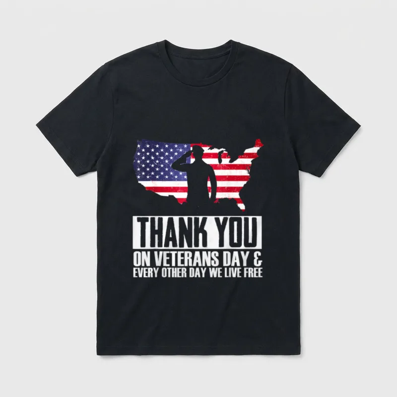 We Live Free Patriotic T-Shirt – Thank You On Veterans Day & Every Other Day We Live Free – Classic T-Shirt in Black