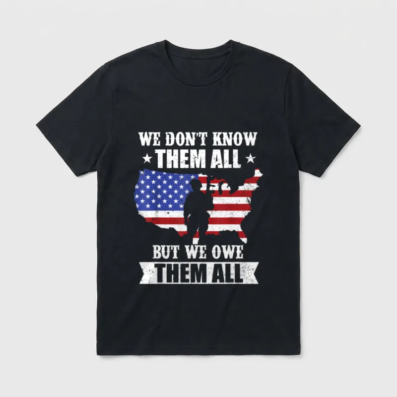 We Don T-Shirt – WE DON'T KNOW THEM ALL BUT WE OWE THEM ALL with flag maps – Classic T-Shirt in Black