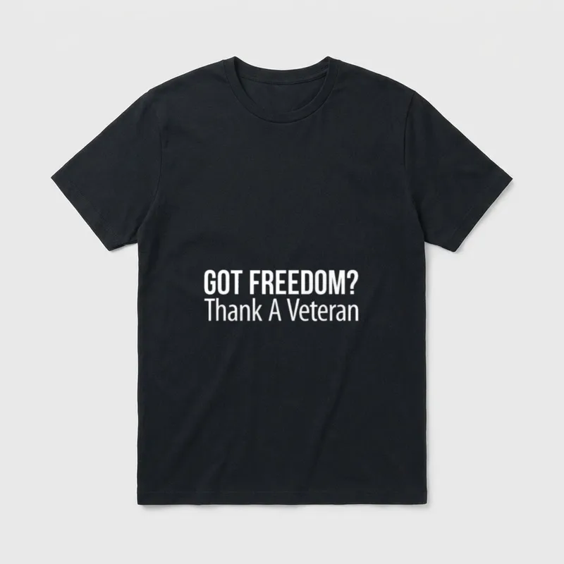 Thank a Veteran T-Shirt – Got Freedom? Thank A Veteran in white letters – Classic T-Shirt in Black