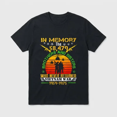 Vietnam Veteran In Memory T-Shirt – IN MEMORY The 58,479 BROTHERS AND SISTERS WHO NEVER RETURNED – Classic T-Shirt in Black