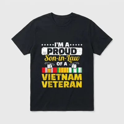 Proud Vietnam Veteran Son-In-Law T-Shirt – I'M A PROUD Son-in-Law OF A VIETNAM VETERAN – Classic T-Shirt in Black