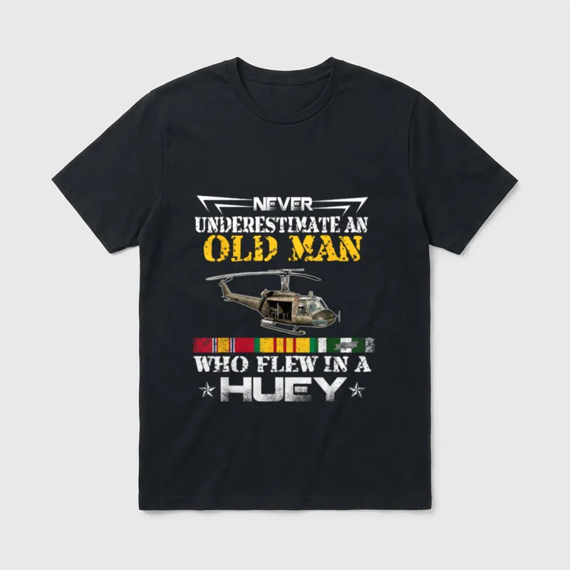 UH-1 Huey Pilot T-Shirt – NEVER UNDERESTIMATE AN OLD MAN WHO FLEW IN A HUEY – Classic T-Shirt in Black