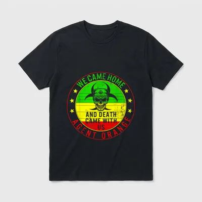 Retired Soldier Agent Orange T-Shirt – Welcome Home, Agent Orange and Death Came With Us – Classic T-Shirt in Black