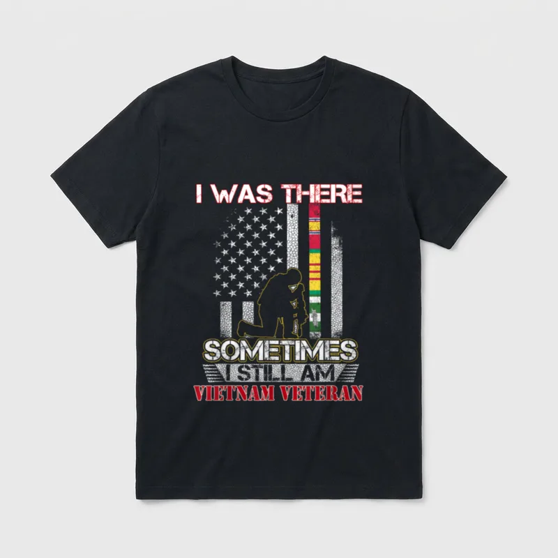 There Sometimes Still Am Vietnam Veteran T-Shirt – Classic T-Shirt in Black