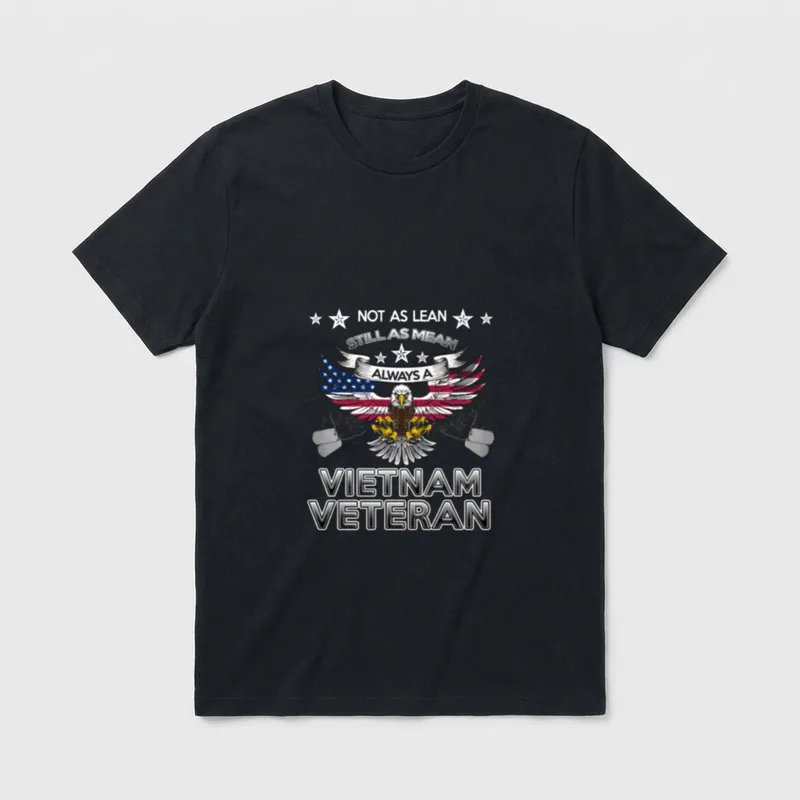 Still Mean Always a Vietnam Veteran T-Shirt – Classic T-Shirt in Black