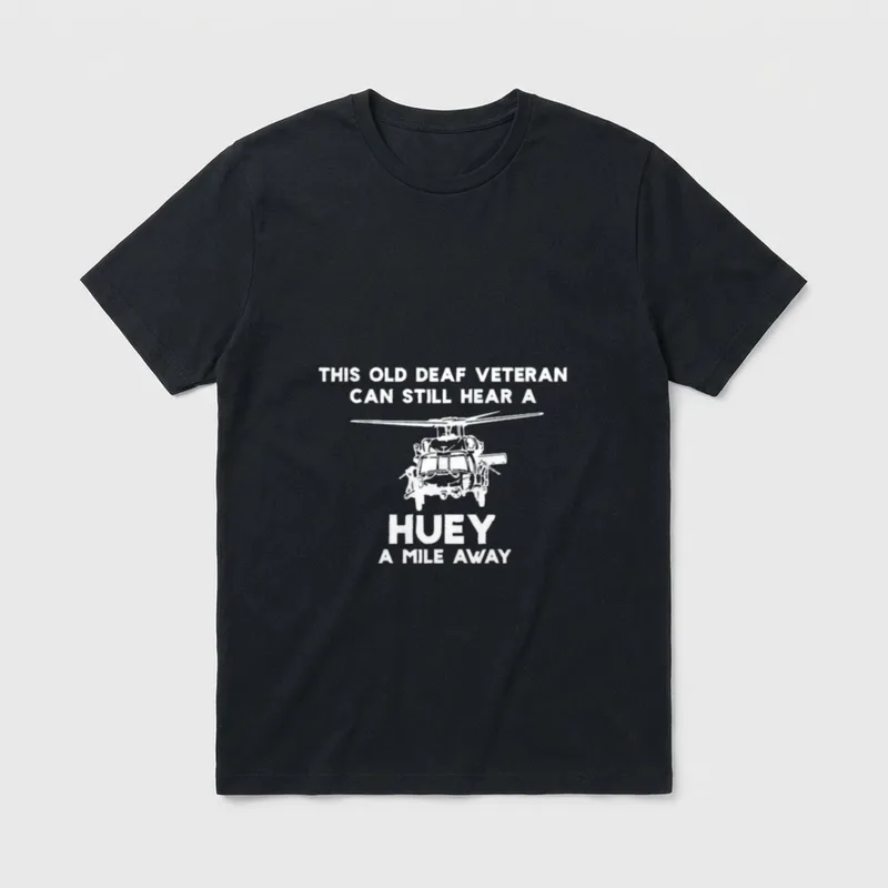 This Old Deaf Veteran Can Hear T-Shirt – Classic T-Shirt in Black