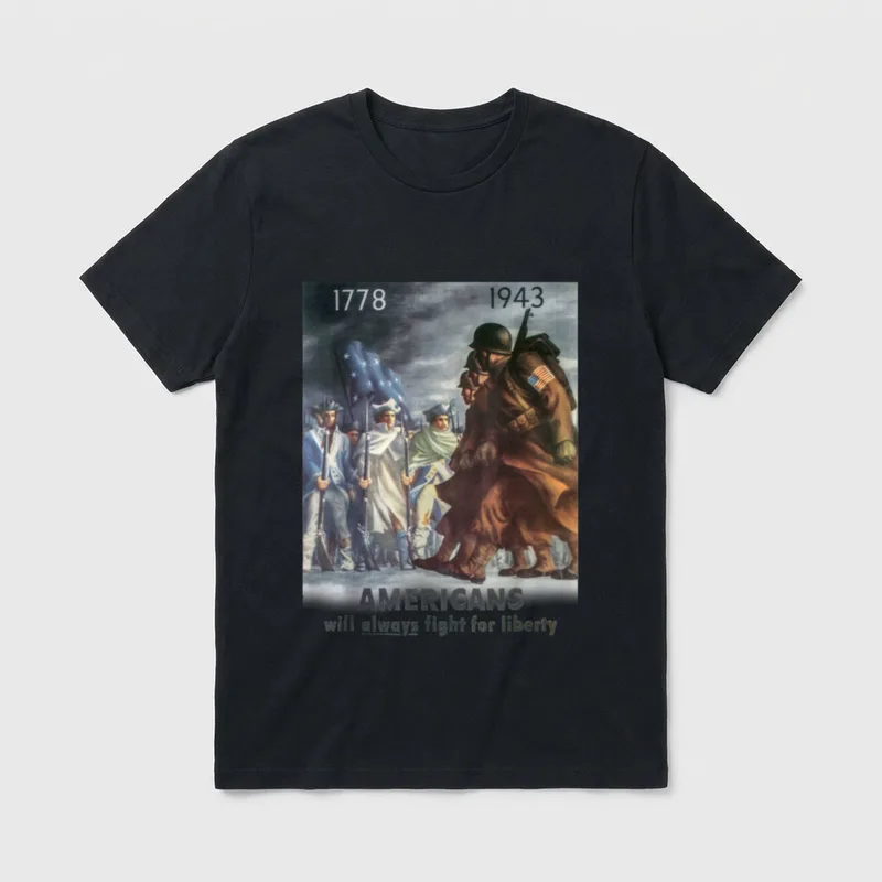 WW2 Military Propaganda T-Shirt – 1778 1943 AMERICANS will always fight for liberty – Classic T-Shirt in Black